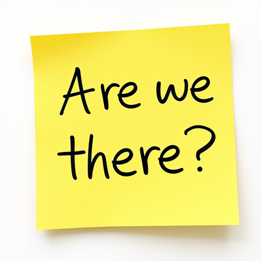 Yellow post-it note, hand written in black pen text "Are we there??", 3d, hd, hyper realistic,