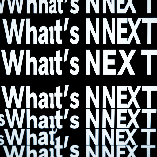 Create an image with a repeating text pattern that says "What's NEXT" in varying sizes, using a perspective view that creates a sense of depth, shot with a Canon EOS R5, f/8 aperture, ISO 100, 24mm lens, and a slight tilt for dynamic effect.