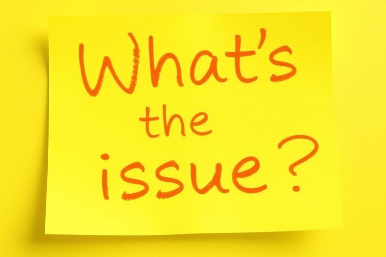 Yellow post-it note, hand written in orange pen text "What's the issue??", 3d, hd, hyper realistic,