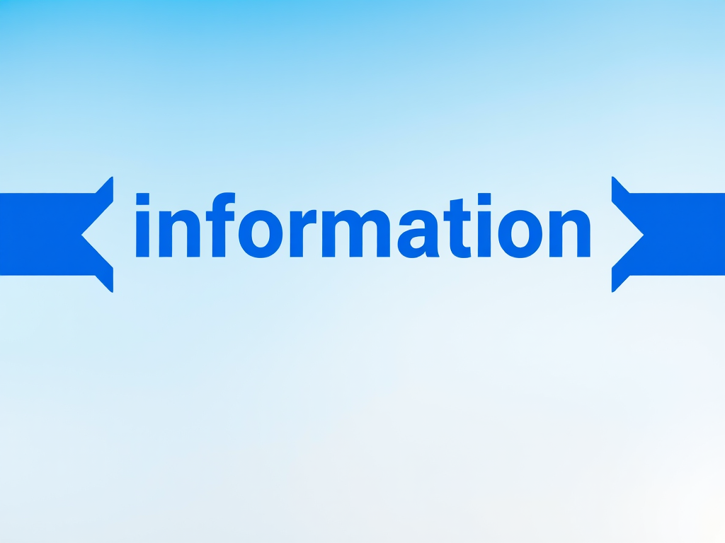 Create an image with the word "information" in bold blue letters centered between two blue arrows on a gradient sky blue background, captured with a DSLR camera at f/5.6, ISO 100, 50mm lens, natural light, and a slight tilt effect for depth.