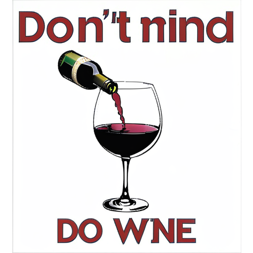don't mind if i do wine