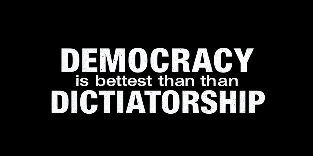 Create an image featuring the text "DEMOCRACY is better than DICTATORSHIP" with bold, expressive typography on a dark background, using a DSLR camera with a 50mm lens, f/2.8 aperture, 1/125 shutter speed, and ISO 100, shot in a shallow depth of field to emphasize the text clarity and vibrancy.