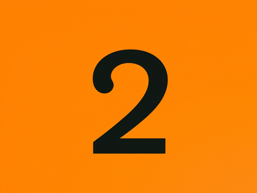 Image of the number 2 in a bold, stylized font on a bright orange background, captured with a DSLR camera, 50mm lens, aperture f/2.8, ISO 100, natural lighting, centered composition.