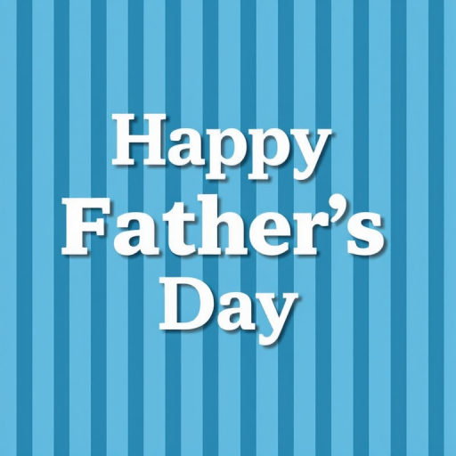 Create a celebration-themed graphic with the text "Happy Father's Day" in bold white letters on a background of alternating blue vertical stripes, using a Canon EOS R5 camera, f/4 aperture, 50mm lens, and a soft focus style for clarity and warmth.