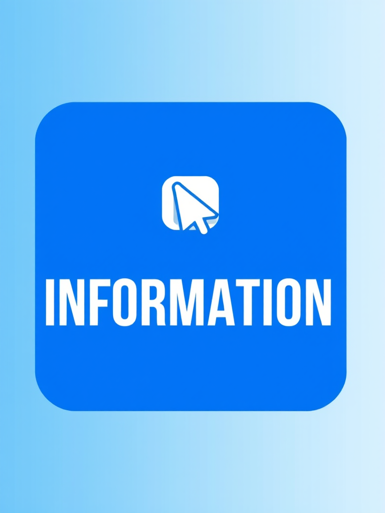 Create an image of a blue square with the word INFORMATION in bold, modern white font centered on it, with a hand cursor icon pointing towards the word, set against a soft gradient background from light blue to white, taken with a 50mm lens at f/1.8, ISO 100, and a slight tilt-shift effect to enhance depth.