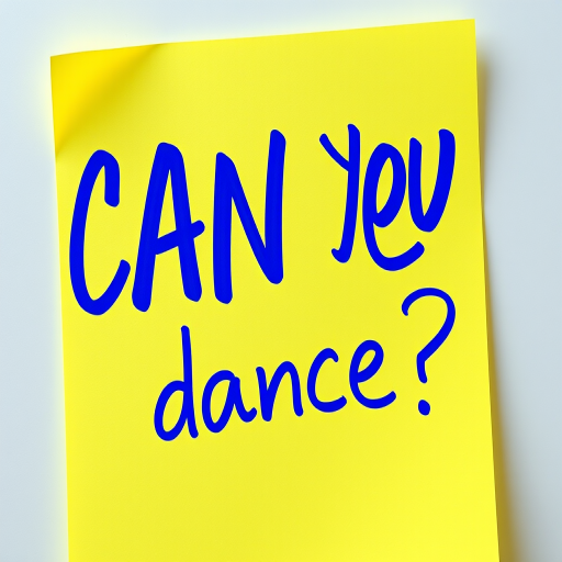 Yellow post-it note, hand written in cyan pen text "Can you dance??", 3d, hd, hyper realistic,