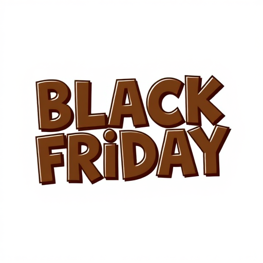 Create an image of the text "Black Friday" styled in playful typography with a bold brown color on a white background, shot with a DSLR camera at f/2.8, ISO 100, 50mm lens, in a top-down view.