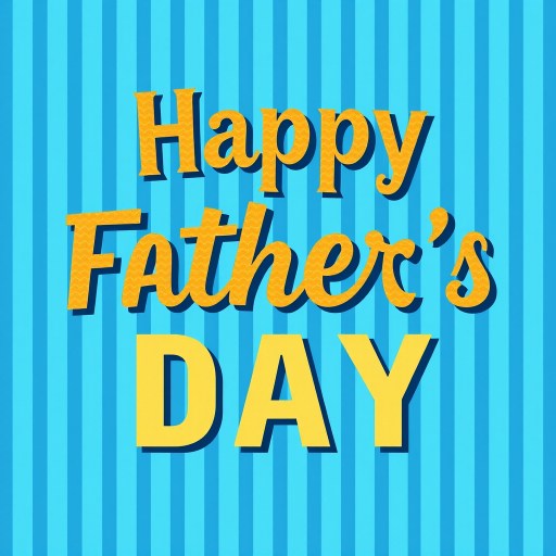 Create a vibrant Father's Day greeting card with "Happy Father's Day" in bold, modern typography on a striped blue background, using a 50mm lens, f/1.8 aperture, ISO 100, and natural light for clarity and depth.
