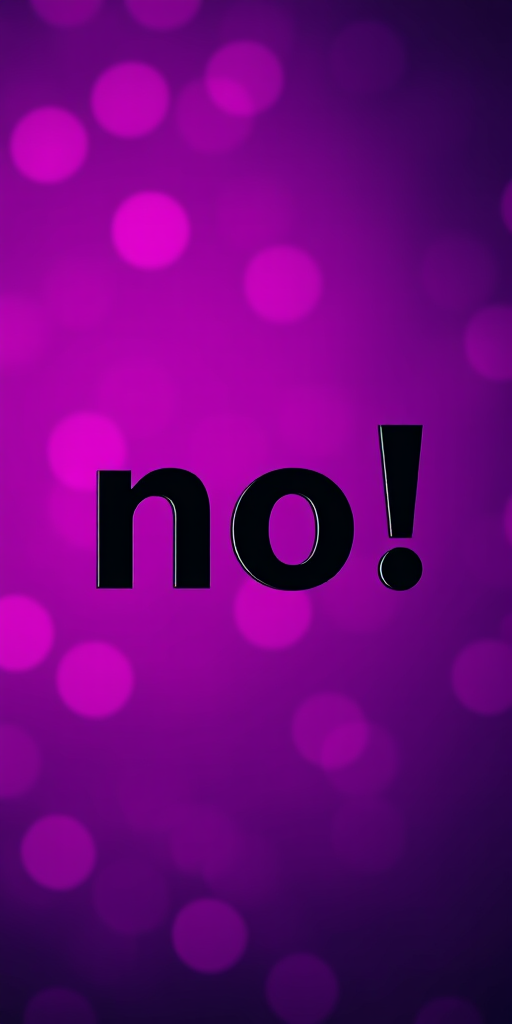 Create an image featuring the word "no!" in bold, dramatic typography against a vibrant purple and pink background with soft bokeh lights; use a Canon EOS R5, 50mm lens, aperture f/1.8, ISO 100, and a shallow depth of field to enhance focus on the text while softly blurring the background.