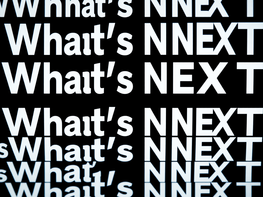 Create an image with a repeating text pattern that says "What's NEXT" in varying sizes, using a perspective view that creates a sense of depth, shot with a Canon EOS R5, f/8 aperture, ISO 100, 24mm lens, and a slight tilt for dynamic effect.