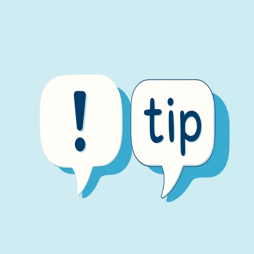 Create an illustration of two speech bubbles, one with an exclamation mark and the other with the word "tip," using a soft color palette with shades of blue, high resolution 4K, shot with a DSLR camera at f/1.8 aperture, 50mm lens, top-down view, natural light for soft shadows and highlights.