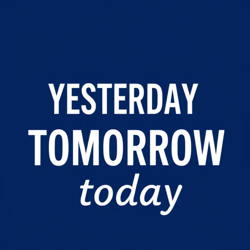 Create a high-resolution image of a dark blue background with white text showing the words "YESTERDAY," "TOMORROW," and "today" in various fonts and sizes randomly scattered, using a DSLR camera, 50mm lens at f/2.8, ISO 100, and a soft focus effect.